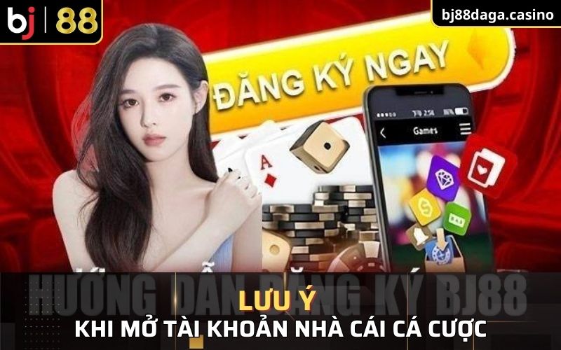 Lưu ý khi mở tài khoản nhà cái cá cược để thành công